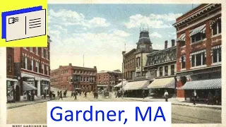Exploring GARDNER MASSACHUSETTS Postcards Memories - Chair City
