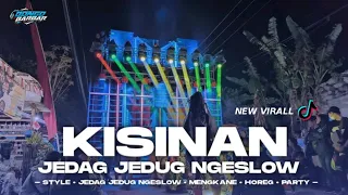 Download DJ KISINAN JEDAG JEDUG NGESLOW MENGKANE STYLE MARGOY • BONGOBARBAR MP3