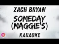 Someday Maggie s Zach Bryan Karaoke Version