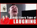 Almost Every Type of Laughing