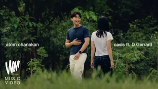 oasis ft. D Gerrard - atom chanakan [OFFICIAL MV]