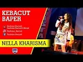 NELLA KHARISMA - KEBACUT BAPER ( OFFICIAL VIDEO MUSIC )