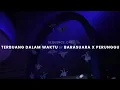 Download Lagu BARASUARA X PERUNGGU TERBUANG DALAM WAKTU 1 JAM