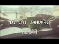 Download Lagu DI INI JANUARI | PIDI BAIQ | Lirik