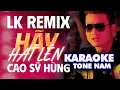 Download Lagu KARAOKE LIÊN KHÚC REMIX HÃY HÁT LÊN - CAO SĨ HÙNG || SẦU ĐỒNG, KHÔNG,TÌNH CÓ NHƯ KHÔNG, HÃY HÁT LÊN