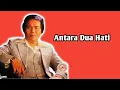 Download Lagu Ahmad Jais ~ Antara Dua Hati