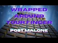 Post Malone - Wrapped Around Your Finger