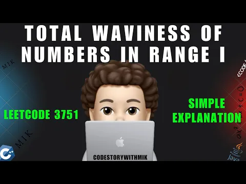 Total Waviness of Numbers in Range I | Simple | Leetcode 3751 | codestorywithMIK - YouTube thumbnail