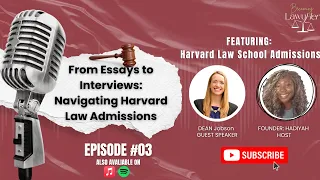 From Essays to Interviews Navigating Harvard Law Admissions with Dean Jobson