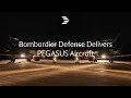 Bombardier Defense Delivers First Two PEGASUS Aircraft
