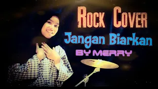 Download JANGAN BIARKAN ( rock cover ) NOSTALGIA MP3