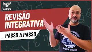 REVISÃO INTEGRATIVA: o que é e como fazer passo a passo