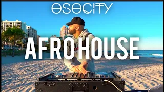 afro house mix 2020 the best of afro house 2020 by osocity