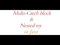 Multi-catch block and Nested try in Java