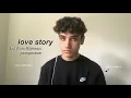 Download Lagu taylor swift - love story (but romeo's perspective rewrite cover)