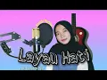 LAYAU HATI // Emida Pertiwi //cipt: Nasruddin Paku