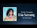 Download Lagu DIA SAYANG - Ratih Purwasih | Cipt. Mully Mulyadi