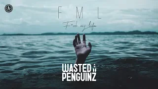 Download Wasted Penguinz - FML (Official Audio) MP3