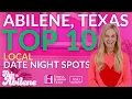 The 10 BEST Date Night Spots in Abilene Texas Living in Abilene TX