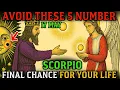 SCORPIO These 5 Lucky Numbers Are a Gift from the Universe - Ignore Them You Risk Everything
