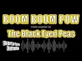 Download Lagu The Black Eyed Peas - Boom Boom Pow (Karaoke Version)
