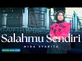 Download Lagu Mida Syarita - Salahmu Sendiri (Official Music Video)