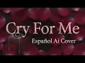 Cry For Me (Español Ai Cover) - Twice