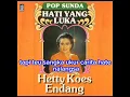Download Lagu Hati Yang Luka Versi Sunda Hetty Koes Endang Karaoke