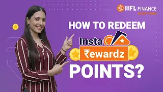 Get More with IIFL’s Insta Rewardz: How to Redeem Your Reward Points? | गोल्ड लोन | IIFL Finance