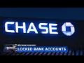 More Chase customers say bank froze their funds without cause
