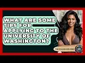 What Are Some Tips For Applying To The University Of Washington - The College Explorer