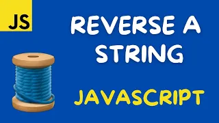 Reverse a STRING in JavaScript