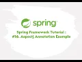 Spring Framework Tutorial AspectJ Annotation Example