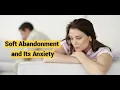 Lagu Soft Abandonment and Its Anxiety