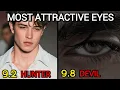 Most Attractive Eyes in the World | Devil Eyes Explained | The Ultimate Transformation Guide