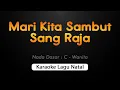 Download Lagu MARI KITA SAMBUT SANG RAJA || Karaoke Lagu Rohani Nada Wanita