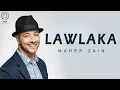 Download Lagu Maher Zain -  Lawlaka | ماهر زين - لولاك