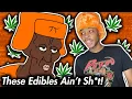 These Edibles Ain t Sh t Meme Dank Memes Of October