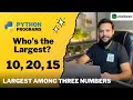 Python Basics Find Largest Among Three Numbers using if elif else Simple Explanation in Hindi