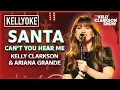 Lagu 'Santa Can't You Hear Me' by Ariana Grande \u0026 Kelly Clarkson | Kellyoke