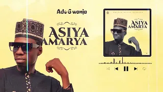 Ado Gwanja Asiya Amarya Official Audio 
