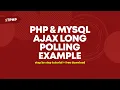 AJAX Long Polling In PHP MYSQL Simple Example