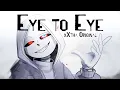 Download Lagu Eye to Eye [Dusttale Song] [xXtha Original]