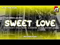 Download Lagu DJ Sweet Love || FYP TIKTOK STYLE TRAP PARTY JINGLE PEMUDA URUNG URUNG DAWUHAN