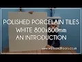 Polished Porcelain White 800x800mm - An Introduction