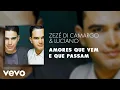 Download Lagu Zezé Di Camargo \u0026 Luciano - Amores Que Vem e Que Passam (Áudio Oficial)