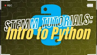 STEMM Tutorials Intro to Python