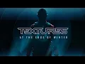 Textures - At The Edge Of Winter (Feat. Charlotte Wessels) (Taken from Genotype)