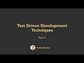 Test Driven Development Techniques - Part 1