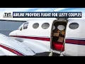 Airline Entices Lusty Couples With Private Flights